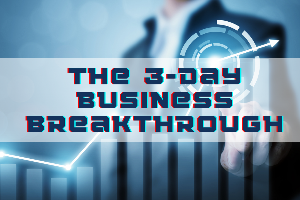 The 3-Day Business Breakthrough Challenge