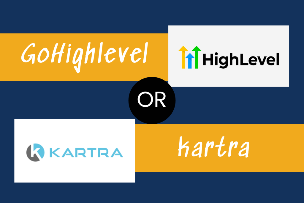 Go High Level vs Kartra