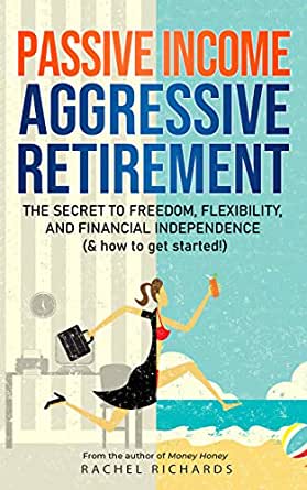 Passive income Aggressive Retirement Book cover