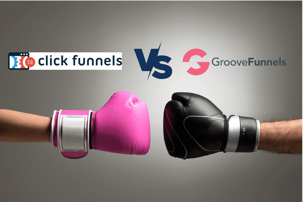 Groovefunnels vs Clickfunnels