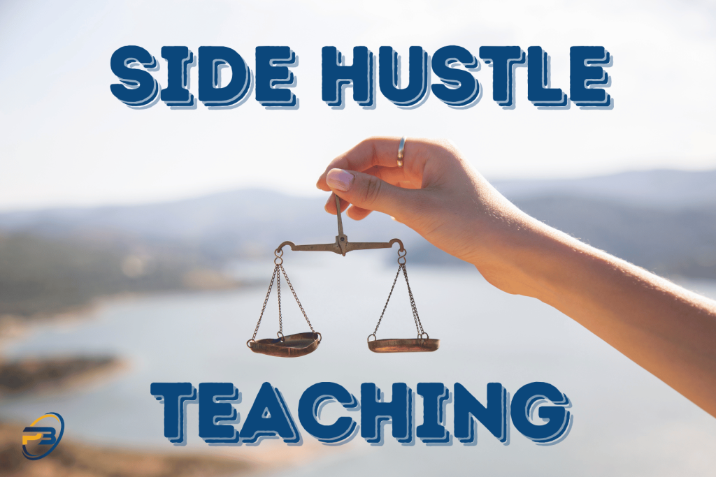 side hustle and teaching balancing