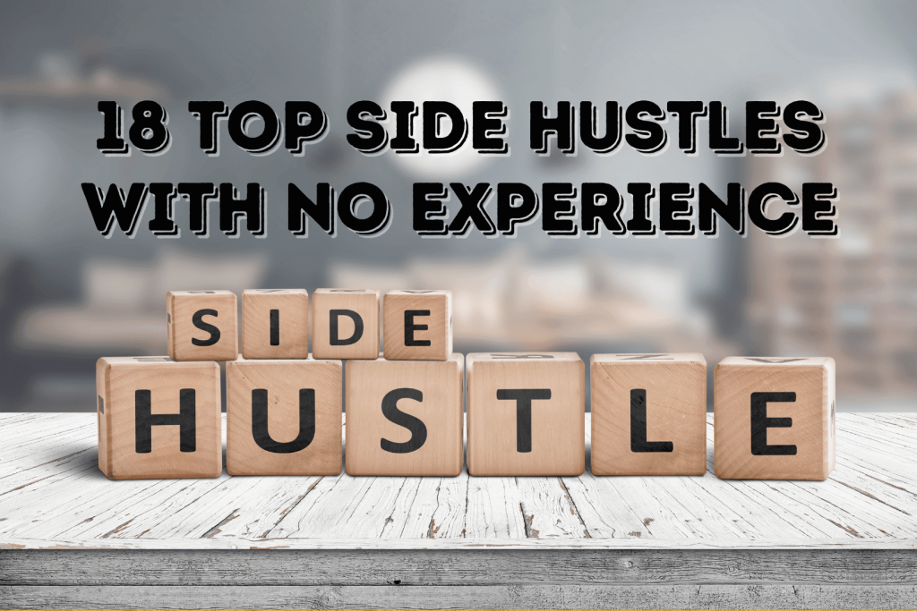Side Hustles With No Experience